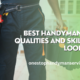 Best Handyman Key Qualities and Skills to Look For