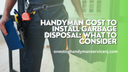 Handyman Cost to Install Garbage Disposal: What to Consider