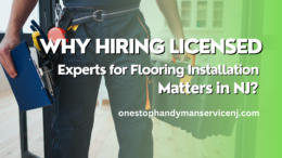 Why Hiring Licensed Experts for Flooring Installation Matters in NJ?